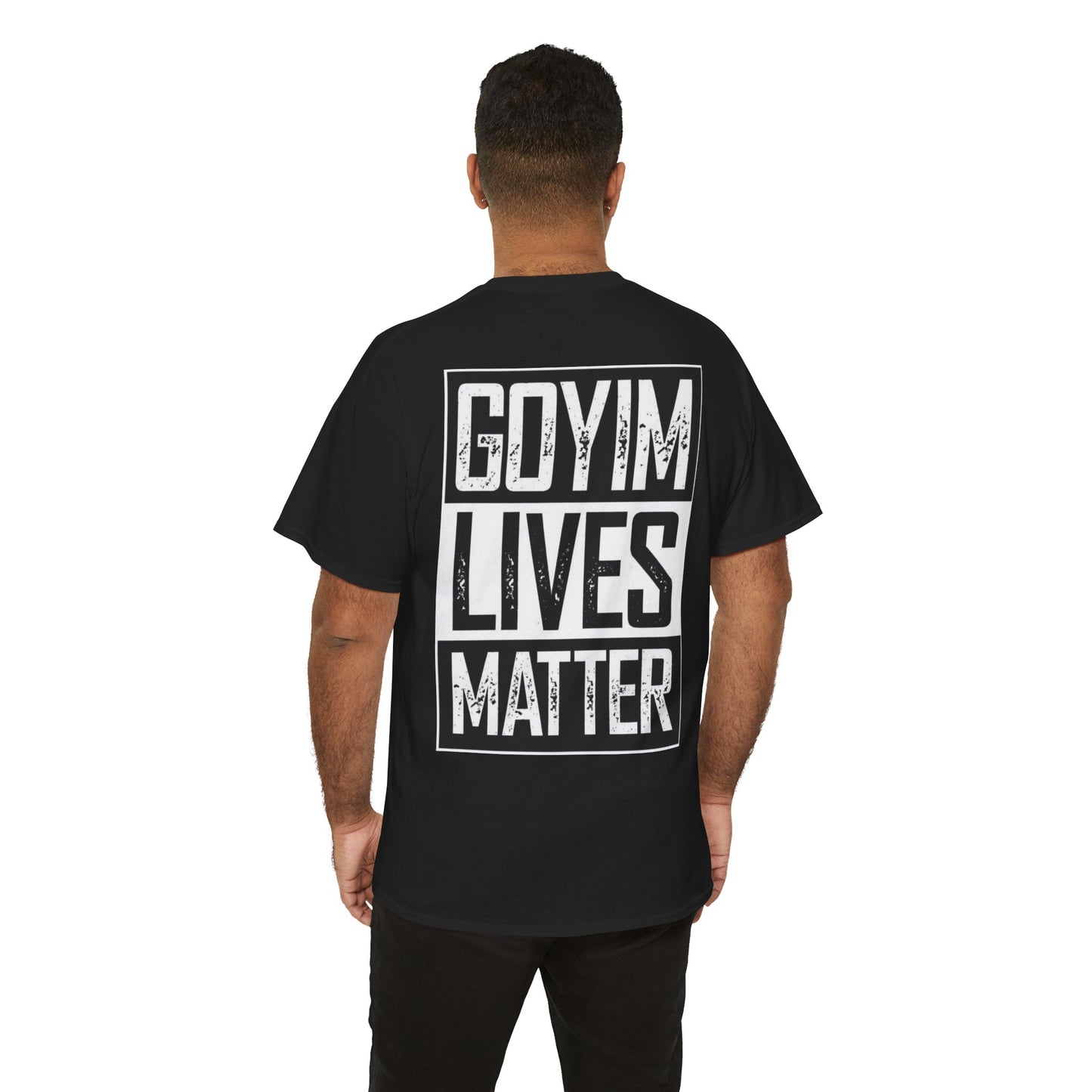 Goyim Lives Matter T-Shirt (Black)
