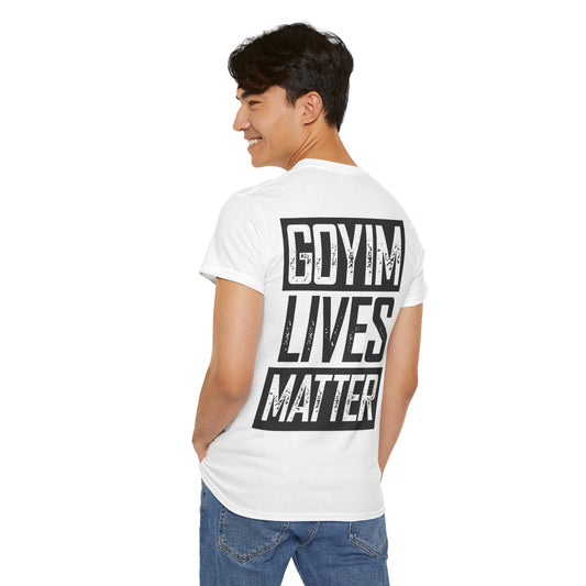 Goyim Lives Matter T-Shirt (White)