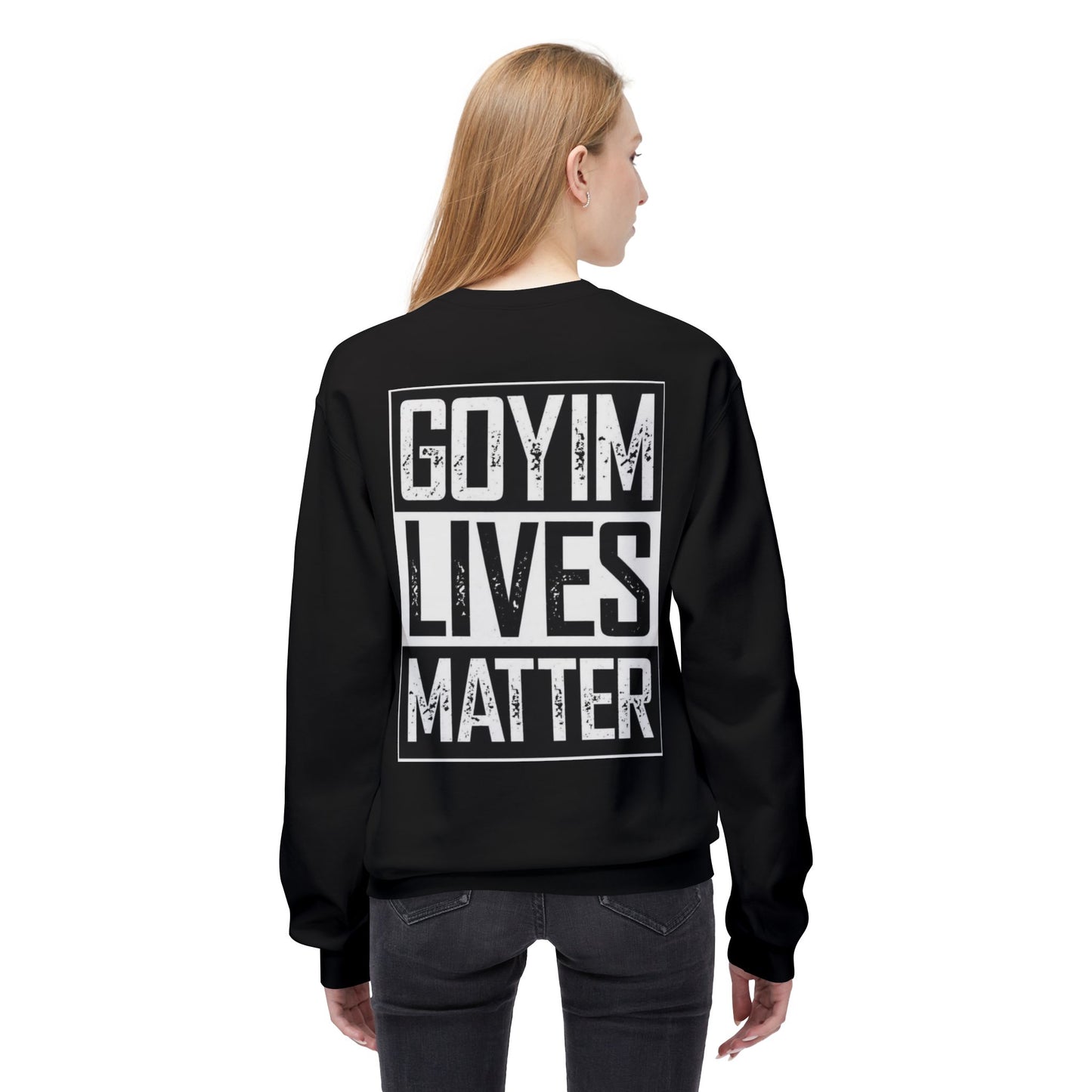 Goyim Live Matter Crewneck